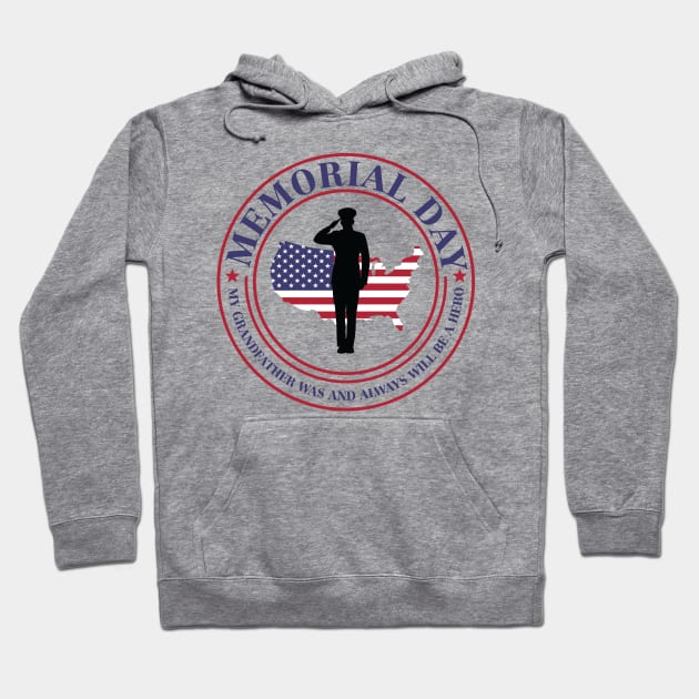 My Grandfather was and always will be a hero Hoodie by Adam Ramos OD